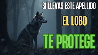 UN APELLIDO CUYO VIGILANTE ANCESTRAL ES EL LOBO