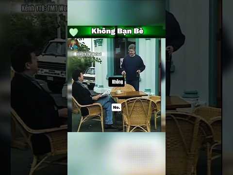 Không Bạn Bè #shorts #comedy