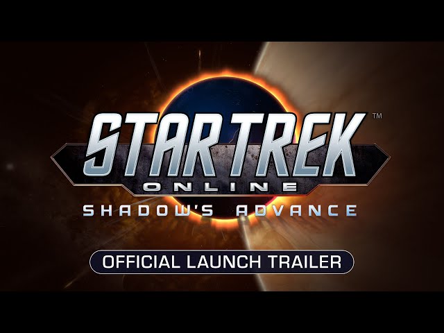 Star Trek Online: Shadow's Advance - Official Launch Trailer