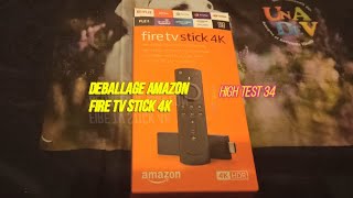 DEBALLAGE AMAZON FIRE STICK TV 4K HIGH TEST 34