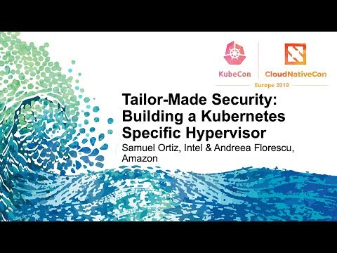 Tailor-Made Security: Building a Kubernetes Specific Hypervisor
