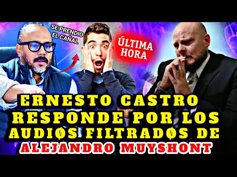 BOMBAZO DE ULTIMA HORA ERNESTO CASTRO ENOJAD0 RESPONDE POR LOS AUDI0S FILTRADOS DE ALEJANDRO JUELA