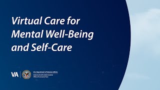 Virtual Care for Mental Well-Being and Self-Care