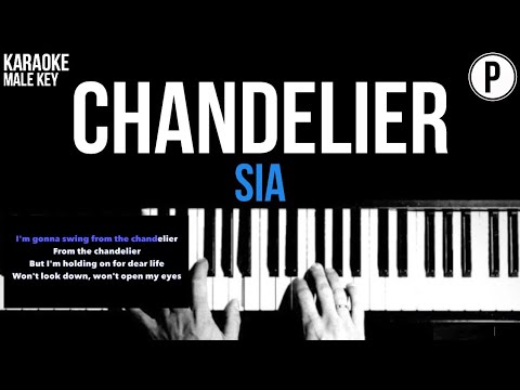 Sia – Chandelier Karaoke MALE KEY Slowed Acoustic Piano Instrumental Cover Lyrics