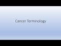 Cancer Terminology and Treatment Concepts