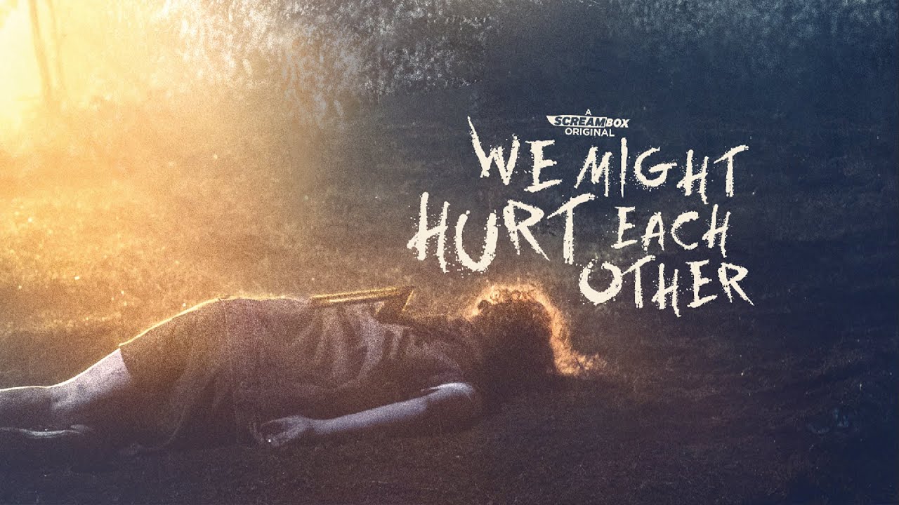 We Might Hurt Each Other Trailer thumbnail
