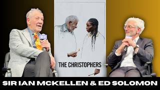 "The Christophers" Q&A With Star Sir Ian McKellen & Screenwriter Ed Slomon
