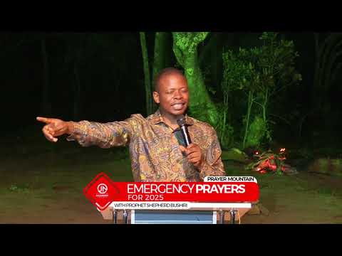 2025 PRAYERS | PROPHET SHEPHERD BUSHIRI