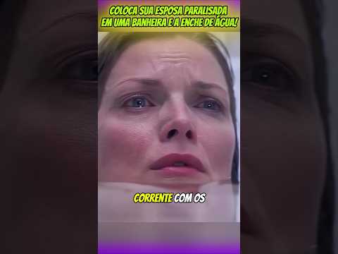 Ele coloca sua esposa paralisada na banheira, enche-a de água e...🔵☯︎⚫