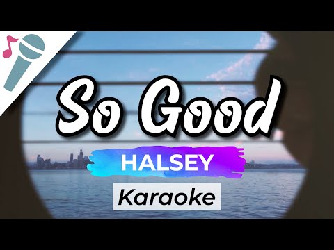 Halsey – So Good – Karaoke Instrumental (Acoustic)