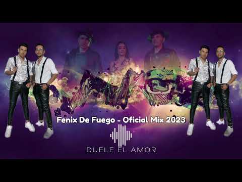 Agrupación Fénix De Fuego -  ( Oficial Mix 2023 )