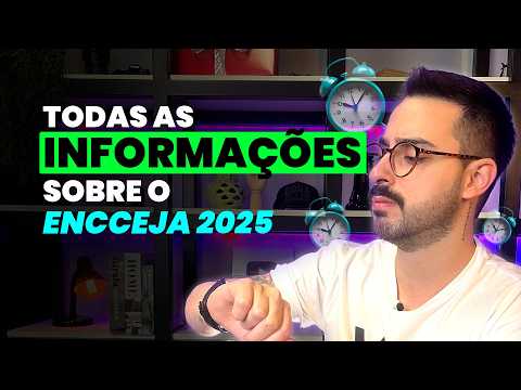 Todas as INFORMAÇÕES sobre o ENCCEJA 2025