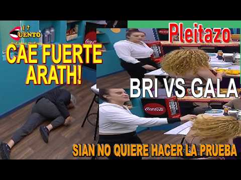 Cae Arath Fuertemente/Dura Pelea entre Gala y Brillite / Sian Ya Sabe cuál será la prueba del Jueves