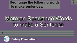 More on Rearrange Words to make a Sentence