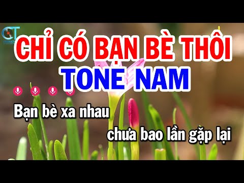 Karaoke Chỉ Có Bạn Bè Thôi Tone Nam Cm | Nhạc Sống Beat Mới | Karaoke Tuấn Kiệt