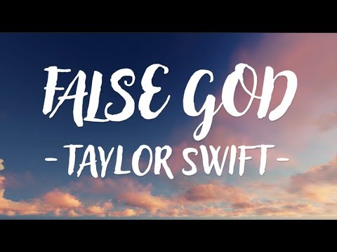 Taylor Swift - False God (Lyric Video)