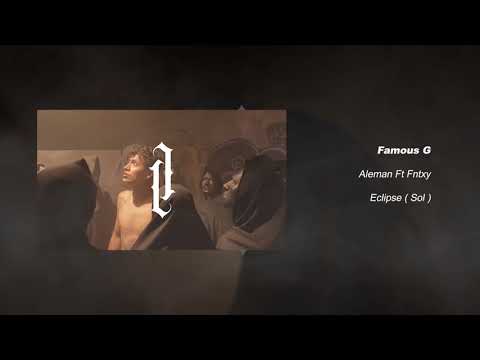 Famous G Ft Fntxy de Aleman Letra y Video