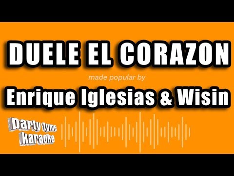 Enrique Iglesias & Wisin – Duele El Corazon (Versión Karaoke)