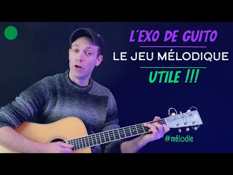 🟢 Travailler la mélodie à la guitare | L'Exo de Guito