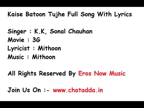 KAISE BATAAOON Full Song Lyrics Movie – 3G | K.K, Sonal Chauhan