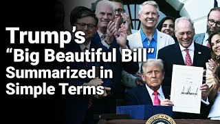 Trump's Big Beautiful Bill Explained in 15 mnts