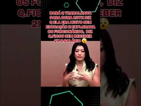 BABÁ TRÁS BOMBA SOBRE DONA RUTH #famosos #TV