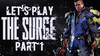 Let\'s Play The Surge! Part 1 is now up on YouTube and Twitch!