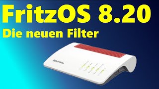 Filter FritzBOX FritzOS 8.20 Neue Filtereinstellungen einfach erklärt