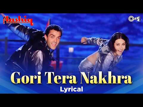 Gori Tera Nakhra - Lyrical | Aashiq |  Bobby Deol, Karishma Kapoor | Alka Yagnik, Udit Narayan