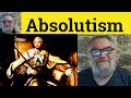 Understanding Absolutism in Politics