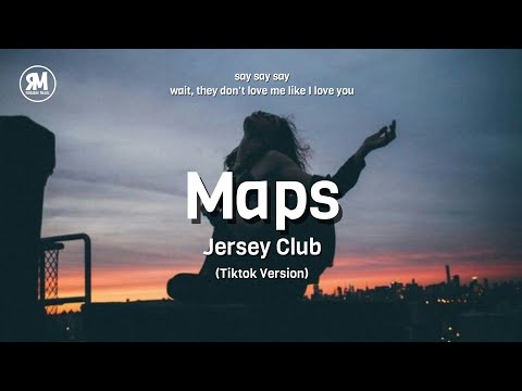 wait they don't love you like i love you | Maps - Jersey Club Remix tiktok version