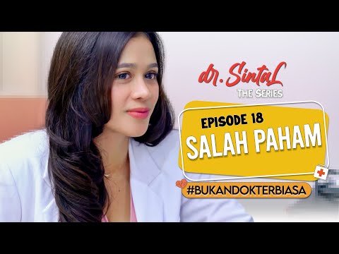 dr. SintaL The Series - Eps 18 - Salah Paham