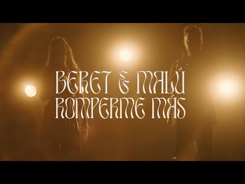 Beret, Malú - Romperme más (Videoclip Oficial)