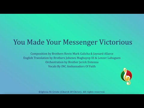 You Made Your Messenger Victorious