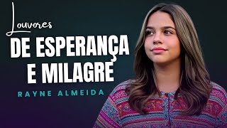 Louvores de Esperança e Milagre - RAYNE ALMEIDA AI - Mais Alto Que o Mar