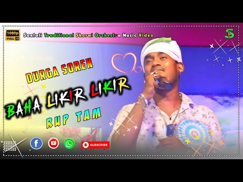 Baha Likir Likir Rup Tam // New Santali hit Shorai Music Video 2024 //Durga Soren