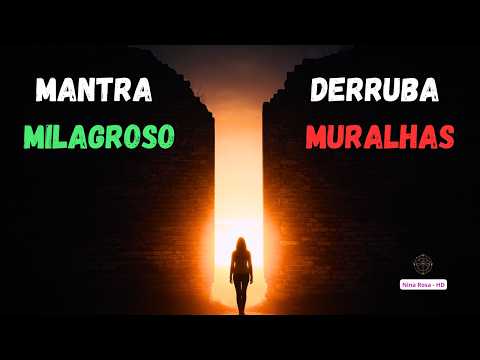 O SEGREDO DO MANTRA MILAGROSO QUE ABRE CAMINHOS E DERRUBA OBSTÁCULOS