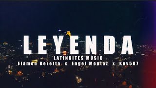 Latinnites Music x @FlamenBerettaHD x @EngelMontaz  x Kuv507 - Leyenda (Video Oficial)