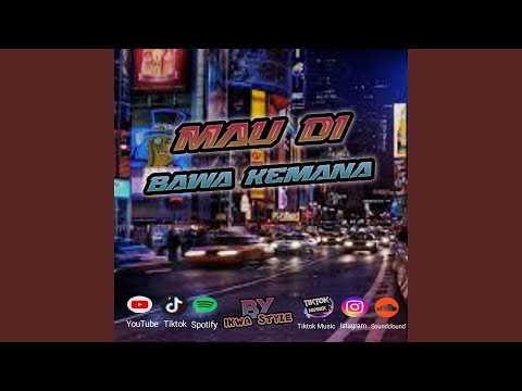 Mau Dibawa Kemana