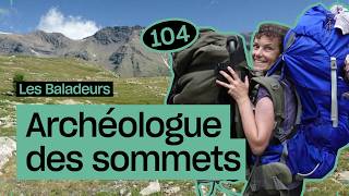 Les vestiges oubliés des Écrins, avec Florence Mocci #104