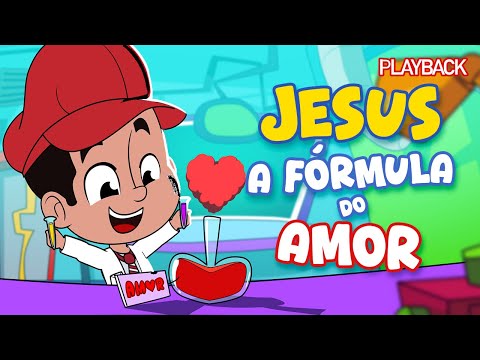 Jesus, A Fórmula do Amor - PLAYBACK COM LETRA