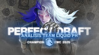 ANALISIS "PERFECT DRAFT" TEAM LIQUID PH CHAMPION EWC 2025