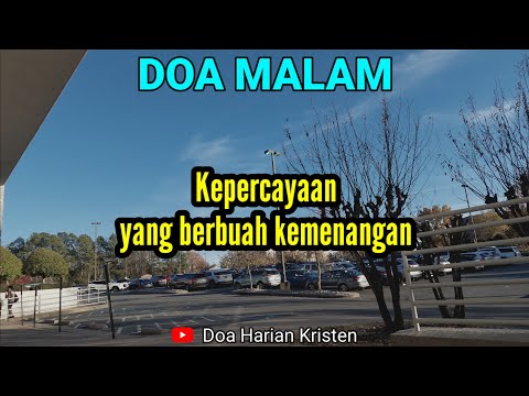 KEPERCAYAAN YANG BERBUAH KEMENANGAN - Renungan & Doa Malam