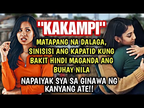 MATAPANG NA DALAGA, SINISISI ANG KAPATID KUNG BAKIT DI MAGANDA ANG BUHAY NILA! | Pinoy Tagalog Story