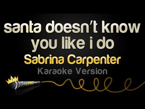 Sabrina Carpenter – santa doesn’t know you like i do (Karaoke Version)