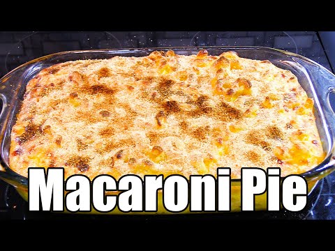 I Made Macaroni Pie and So Should You