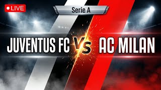 🔴 LIVE | Juventus FC vs AC Milan | Serie A | Juventino a Paris