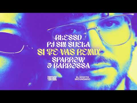 Si Te Vas - PJ Sin Suela, Blessd, Sparrow & Barbossa (Remix Oficial)