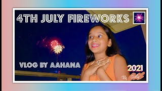 4th Of July | Independence Day | Fireworks | Direct From Our State | USA | Home | VLOG | By Aahana