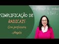 Simplificação de Radicais e Fatores Primos